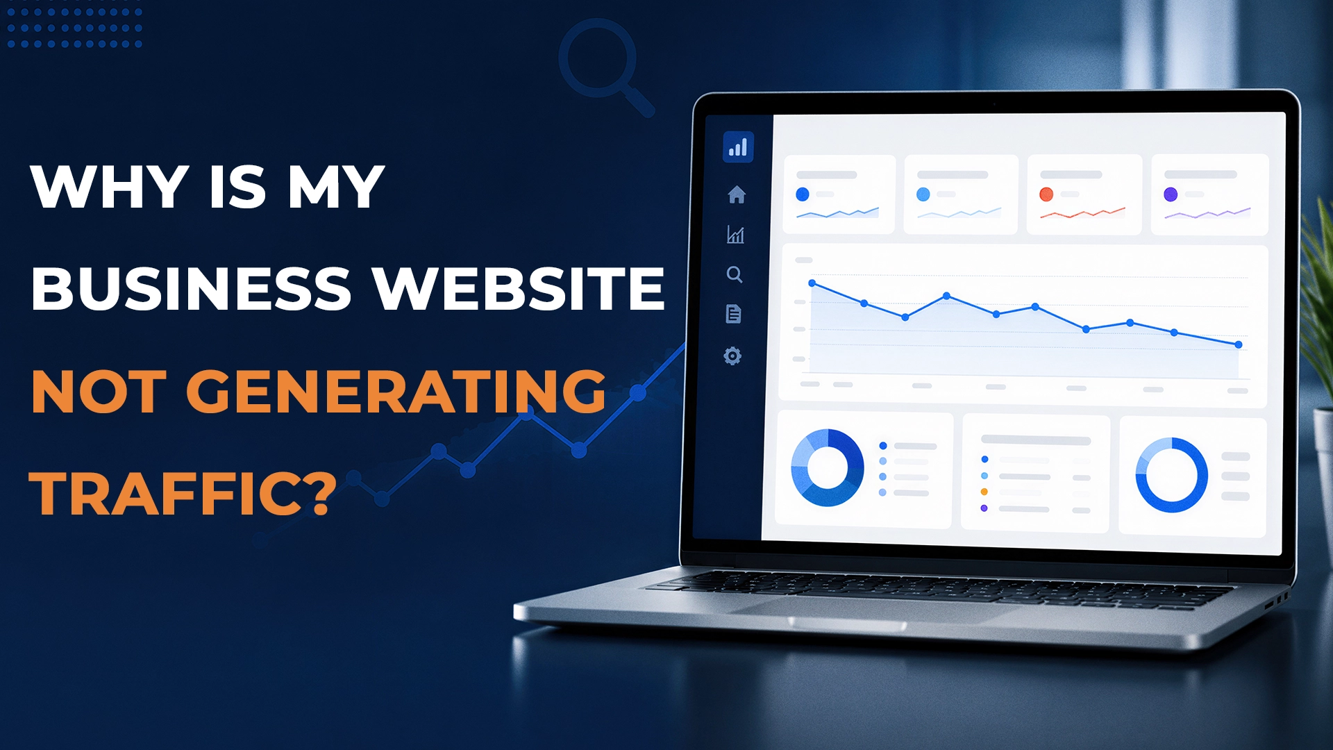 Why Is My Business Website Note Generating Traffic